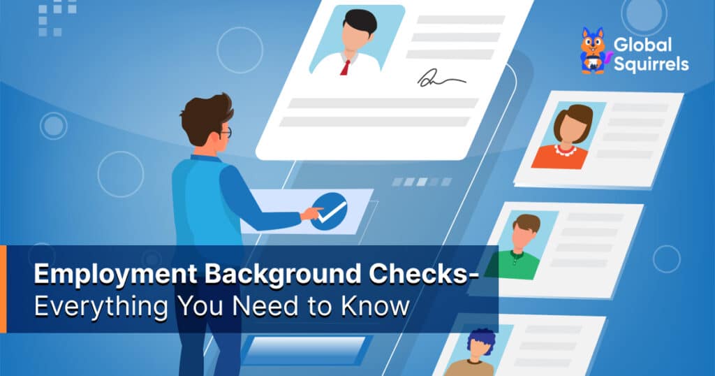 Employment Background Checks - Everything You Need to Know
