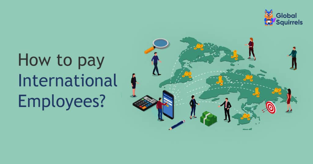 How to Pay International Employees – Complete Guide